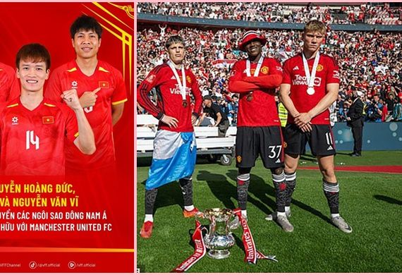 VFF trình làng 4 ngôi sao được chính thức đấu giao hữu với Man United